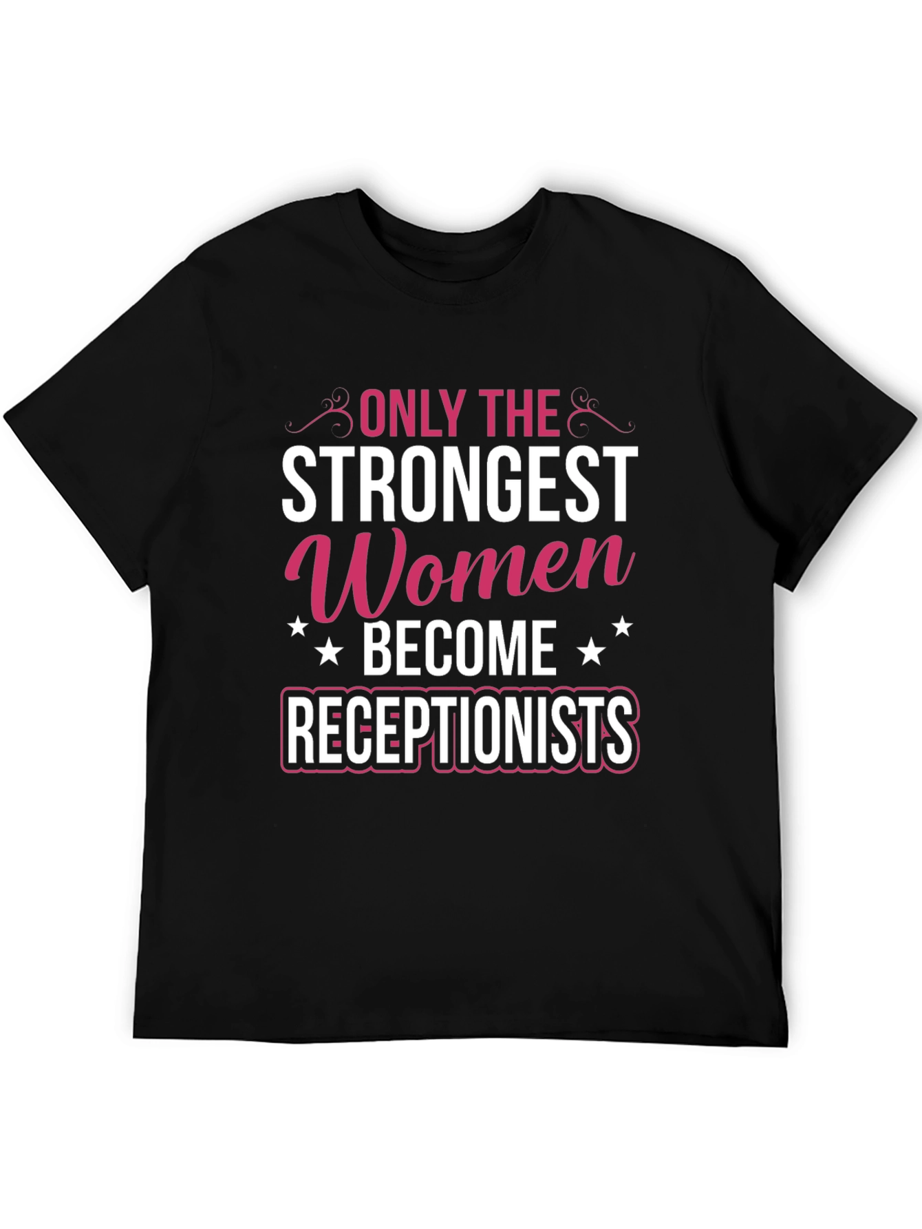Strongest Women Receptionist Graphic Tee
