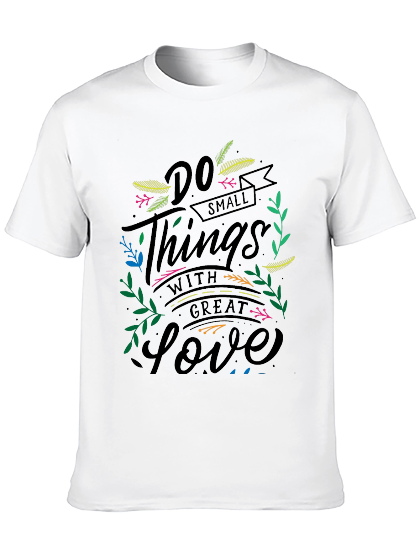 Do Small Things with Great Love Black T-Shirt
