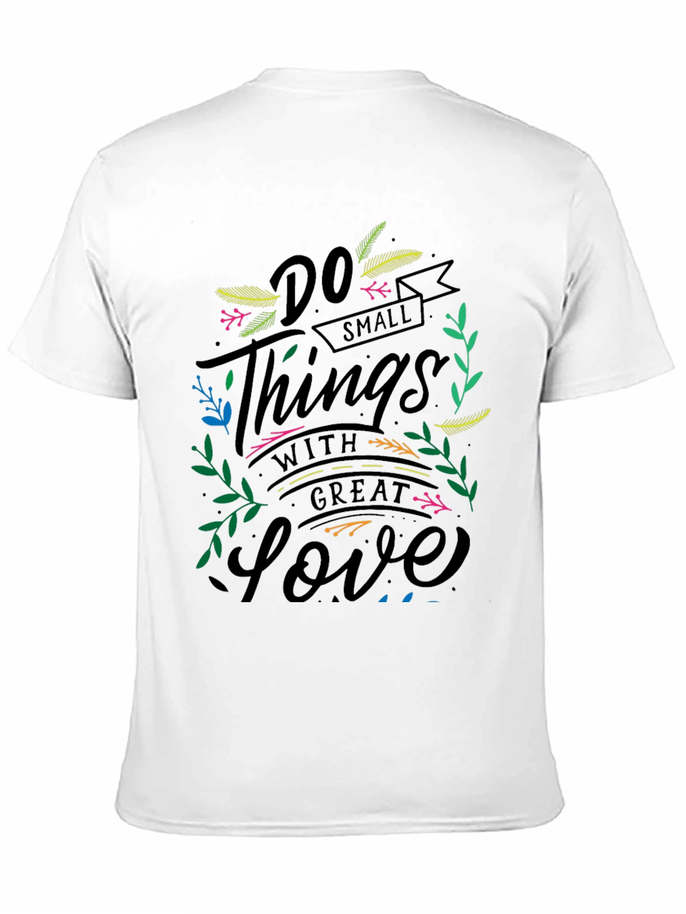 Do Small Things with Great Love Black T-Shirt