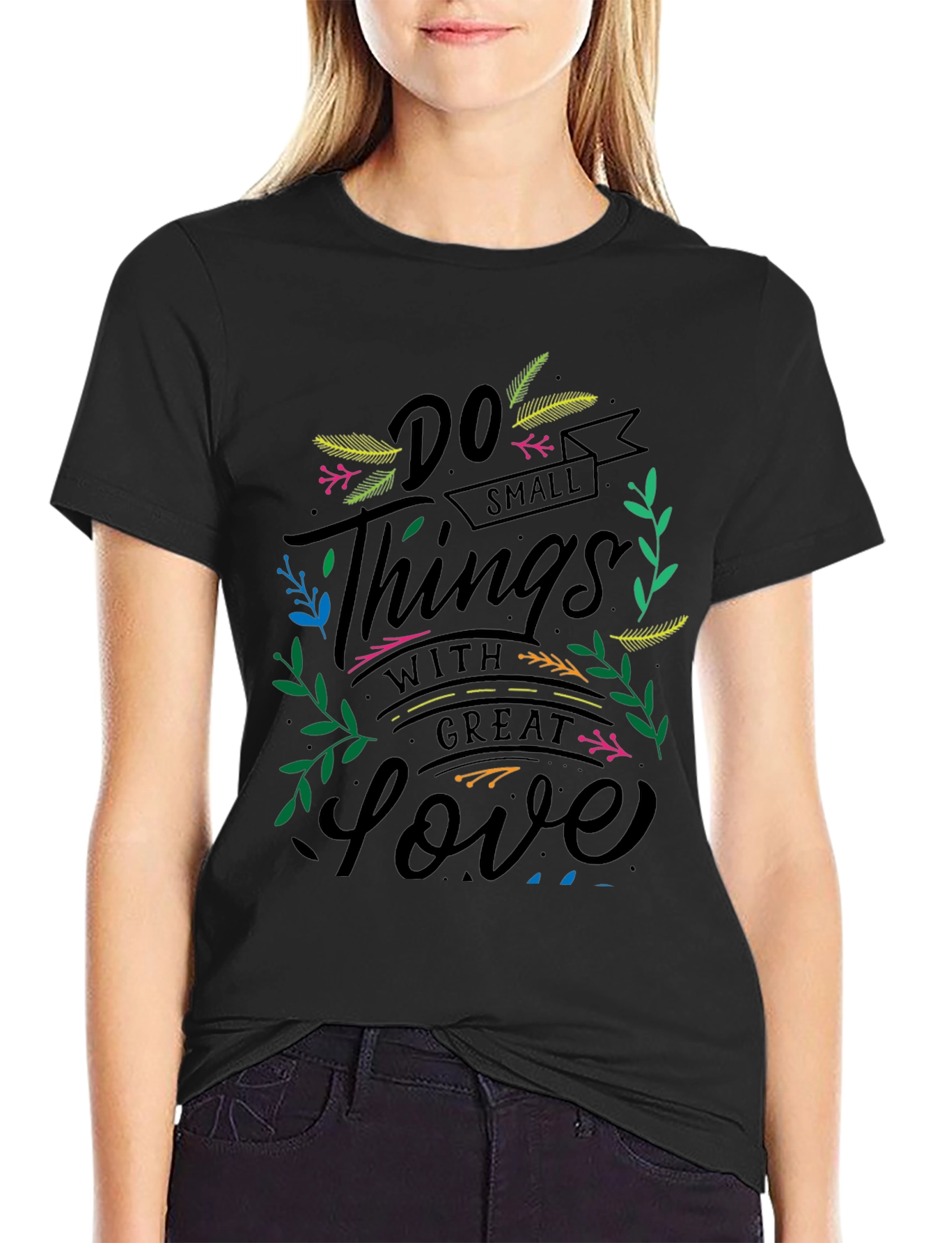 Do Small Things with Great Love Black T-Shirt