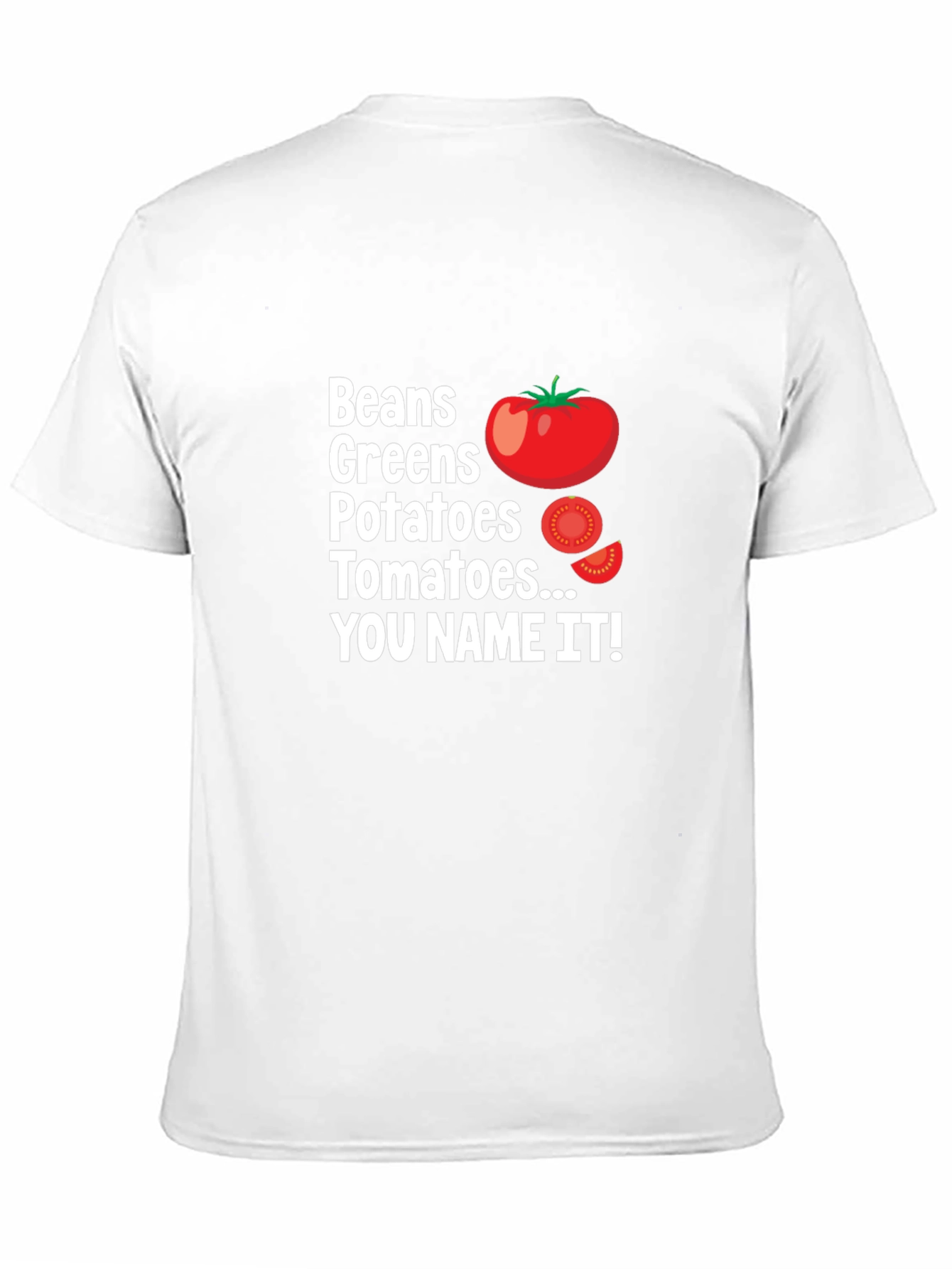 Beans Greens Potatoes Tomatoes T-Shirt