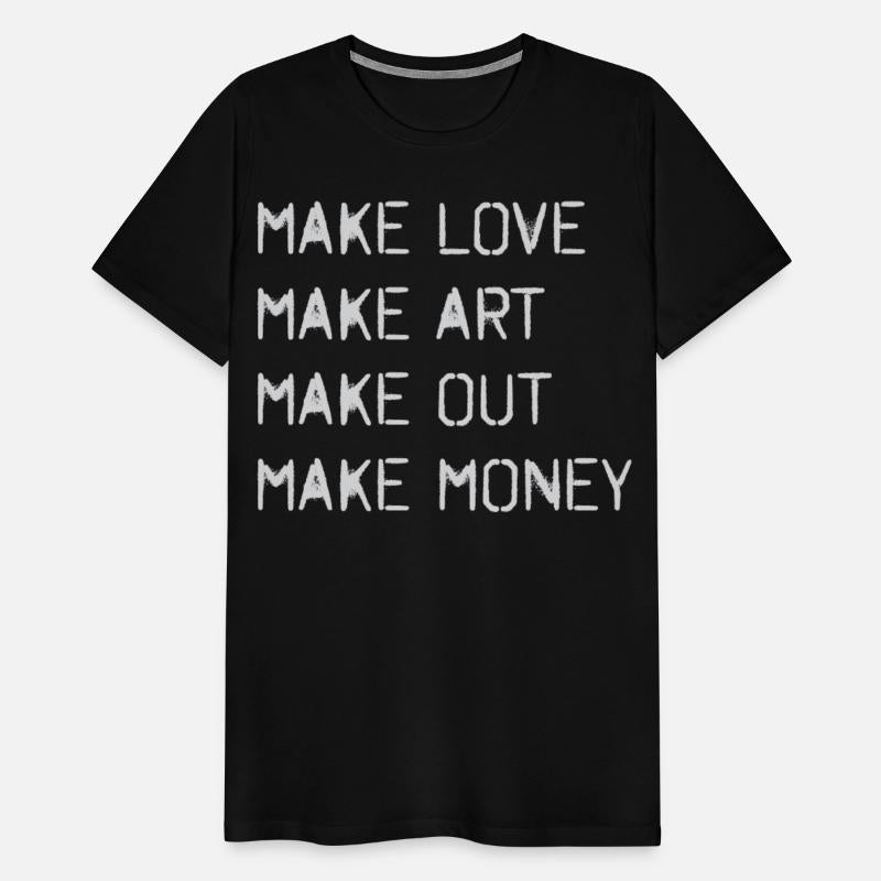 Make Love Art Out Money Motivational