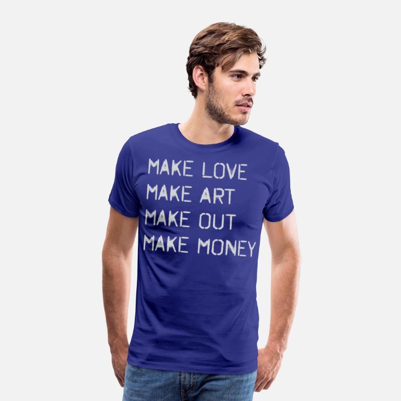 Make Love Art Out Money Motivational