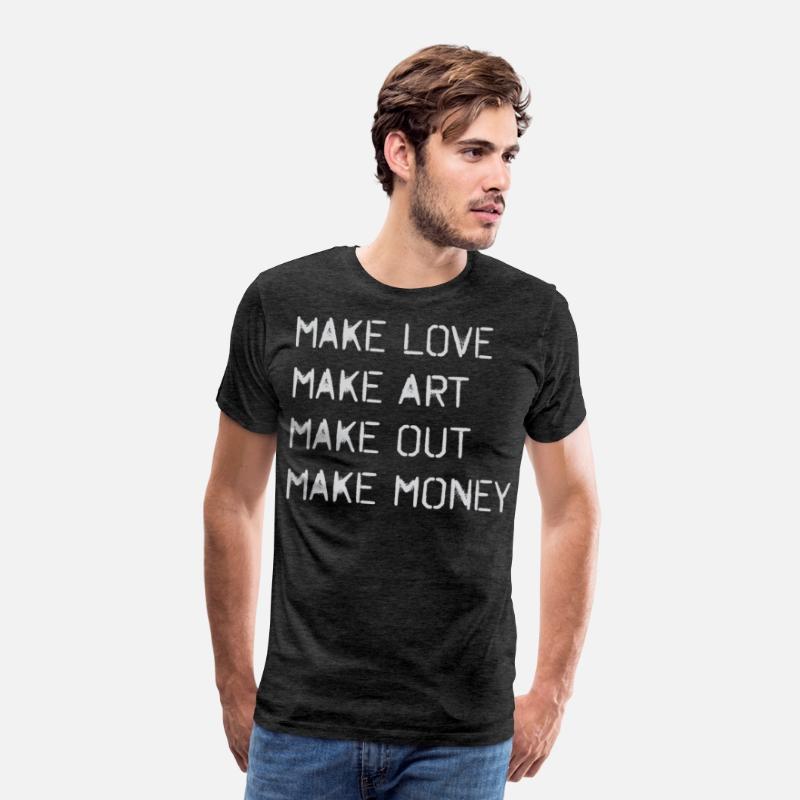 Make Love Art Out Money Motivational