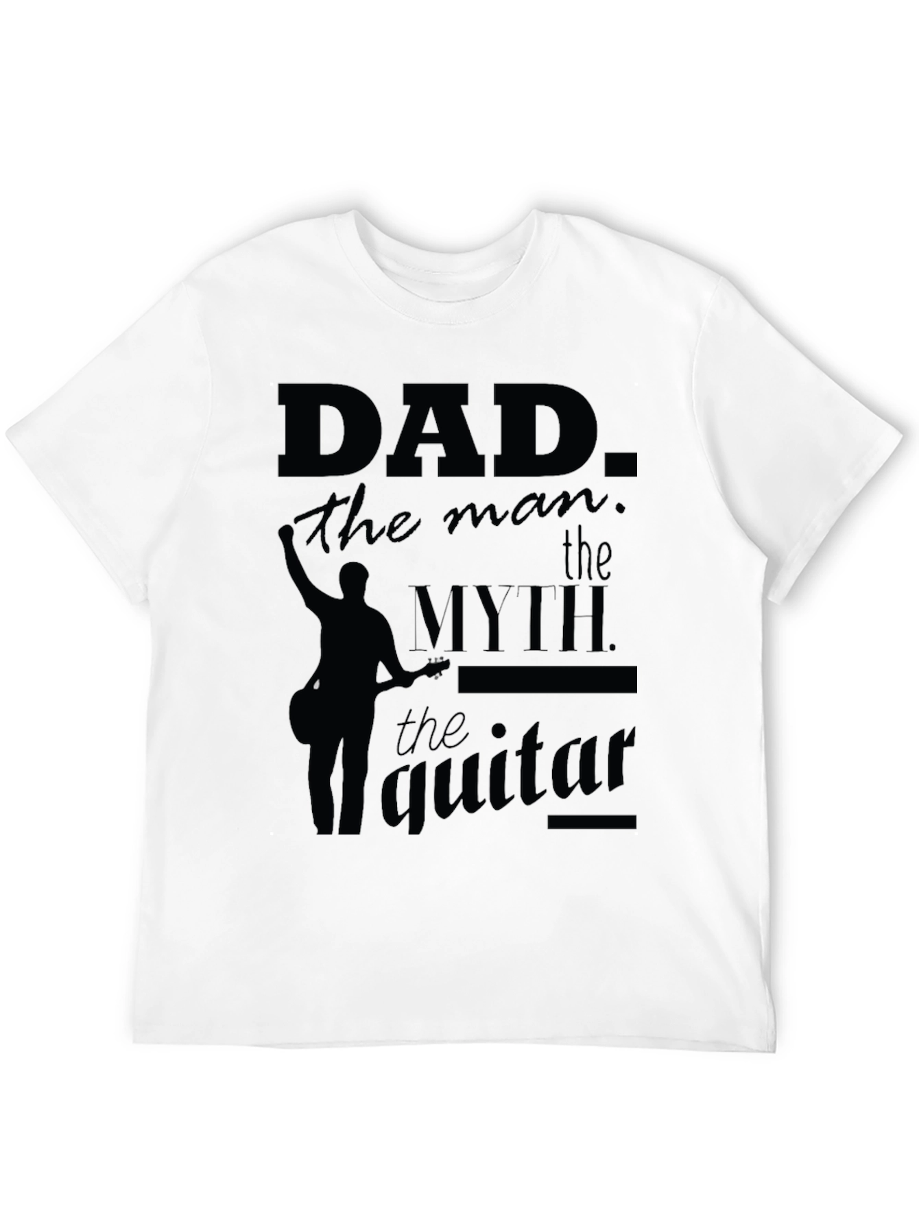Dad: The Man The Myth The Guitar T-Shirt