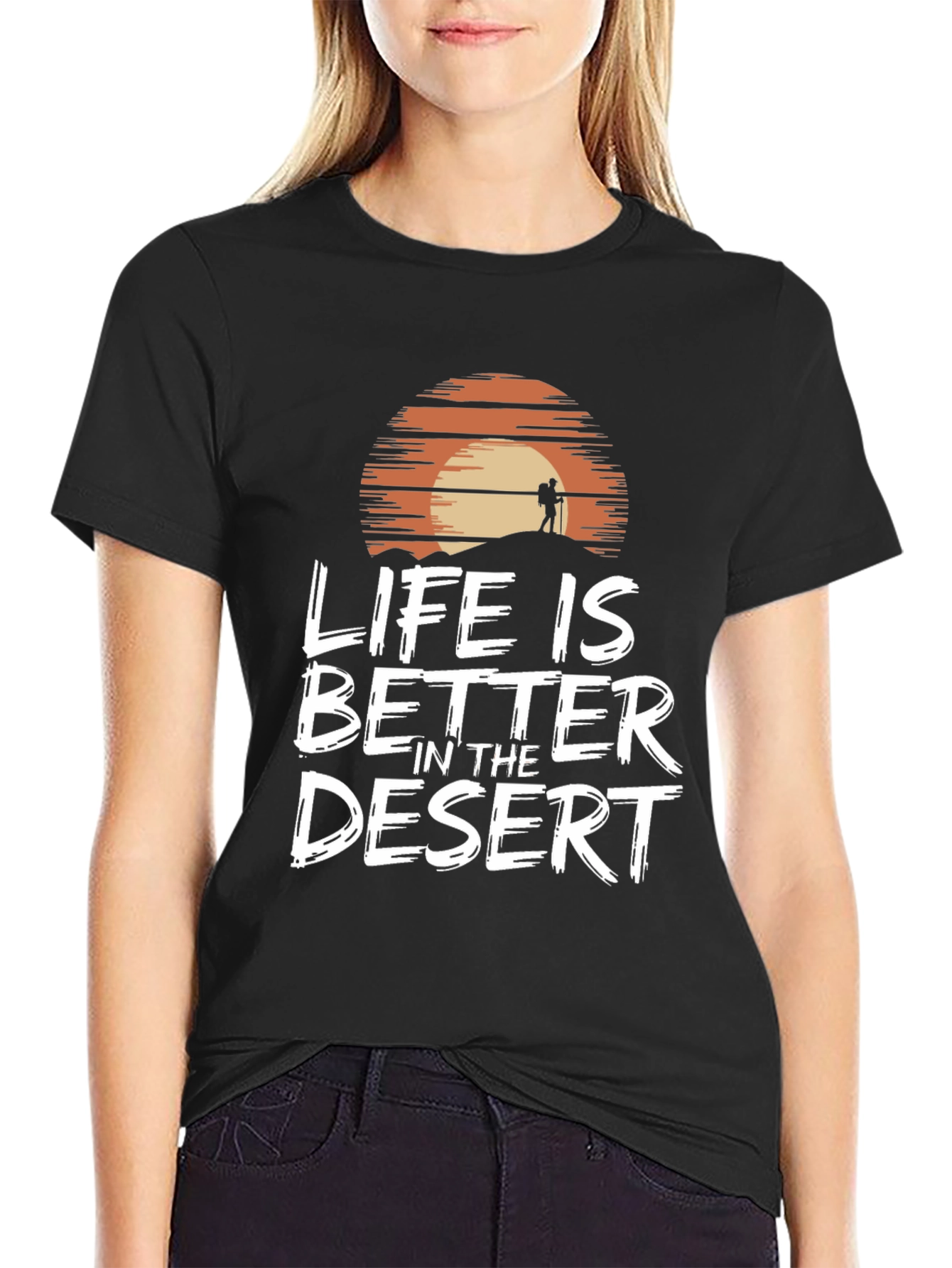 Life is Better in the Desert Graphic T-Shirt