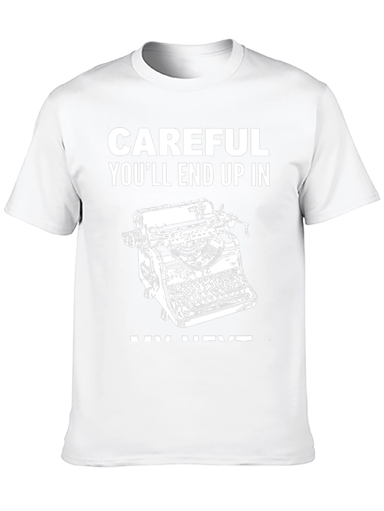Careful Next Novel T-Shirt
