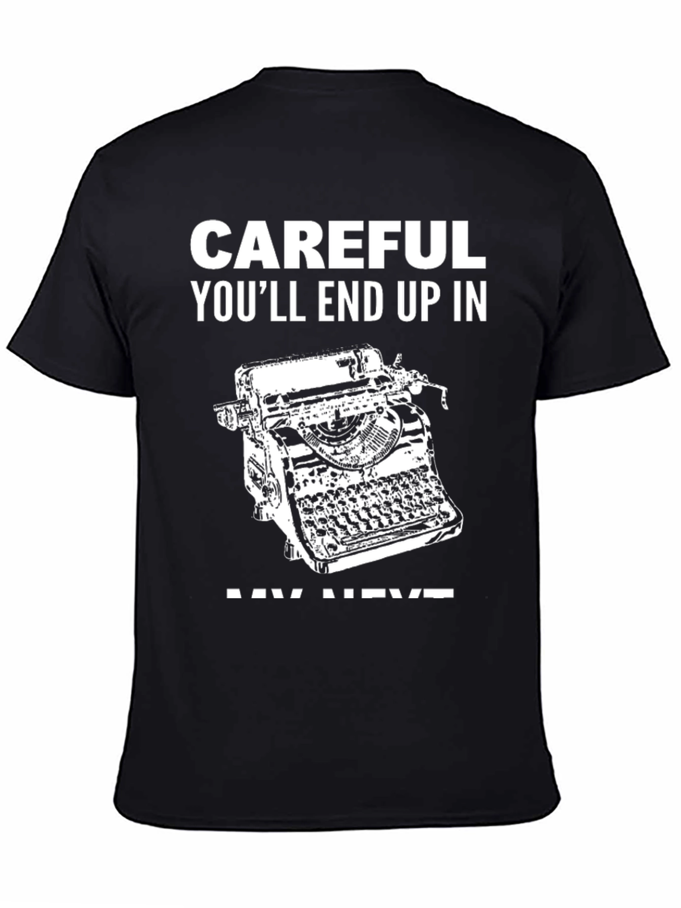 Careful Next Novel T-Shirt