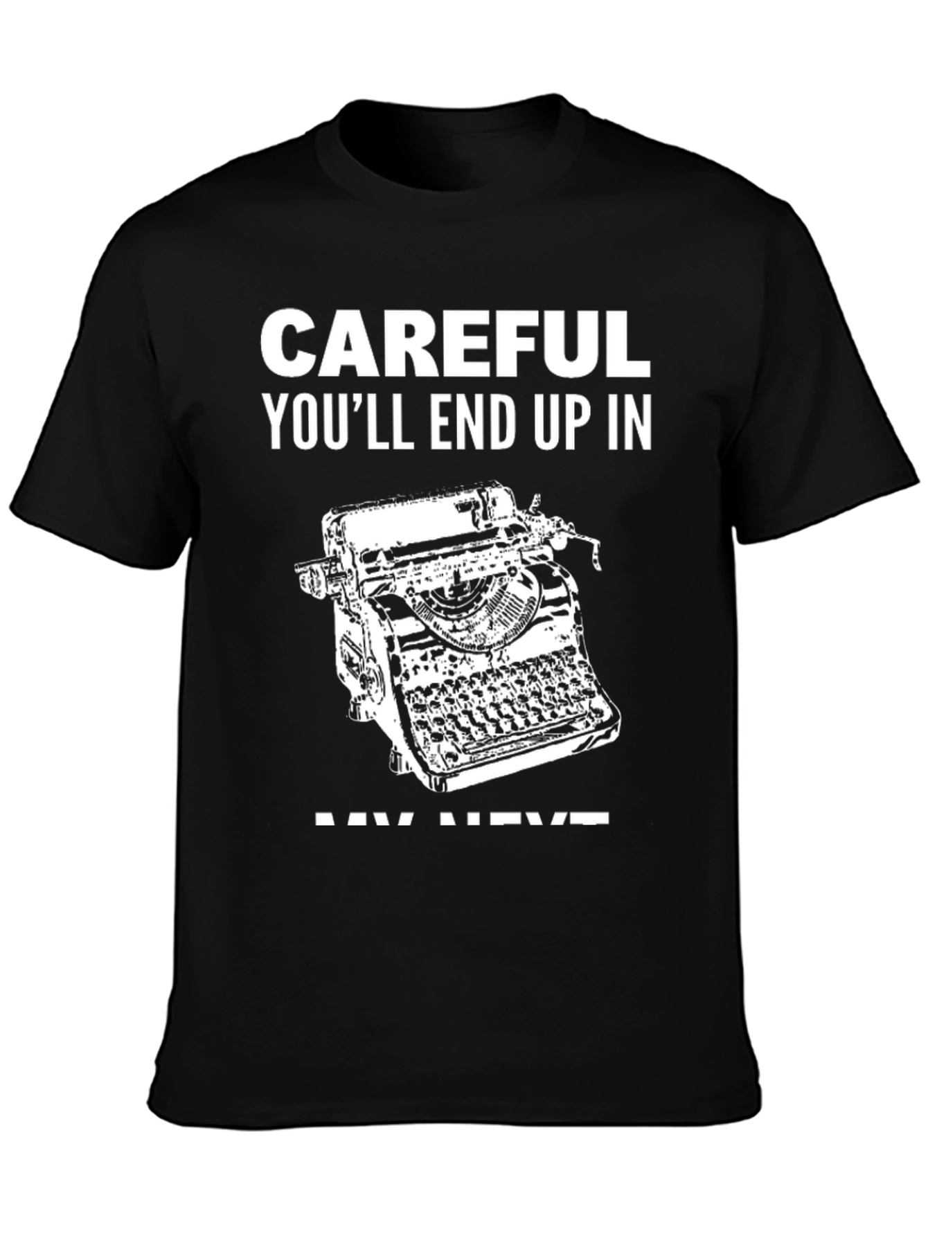 Careful Next Novel T-Shirt