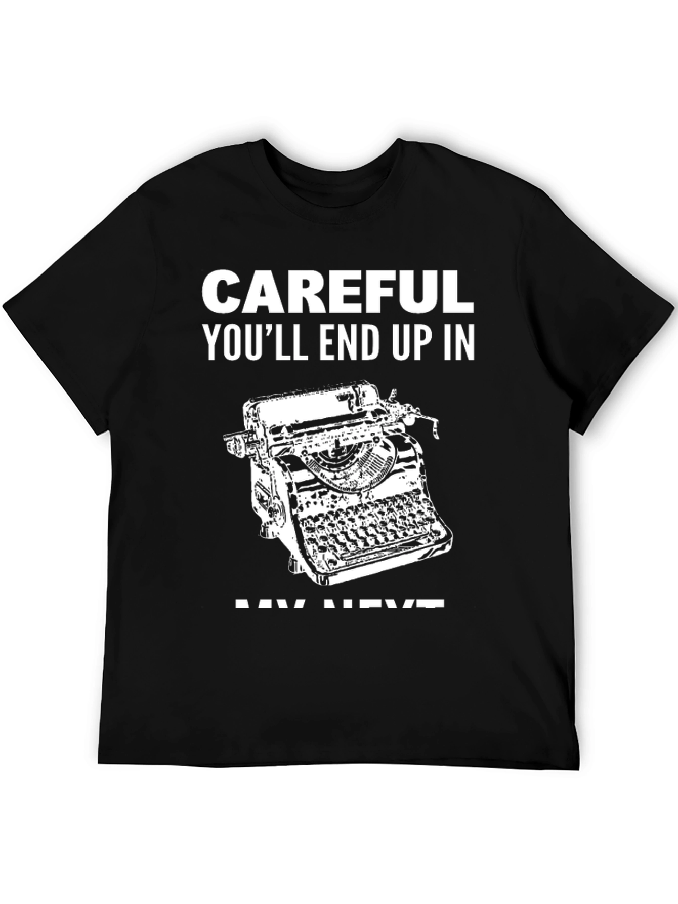 Careful Next Novel T-Shirt