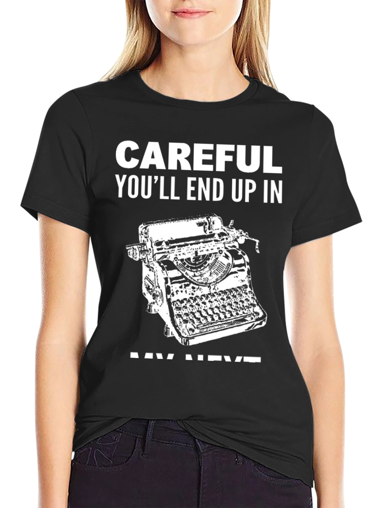 Careful Next Novel T-Shirt