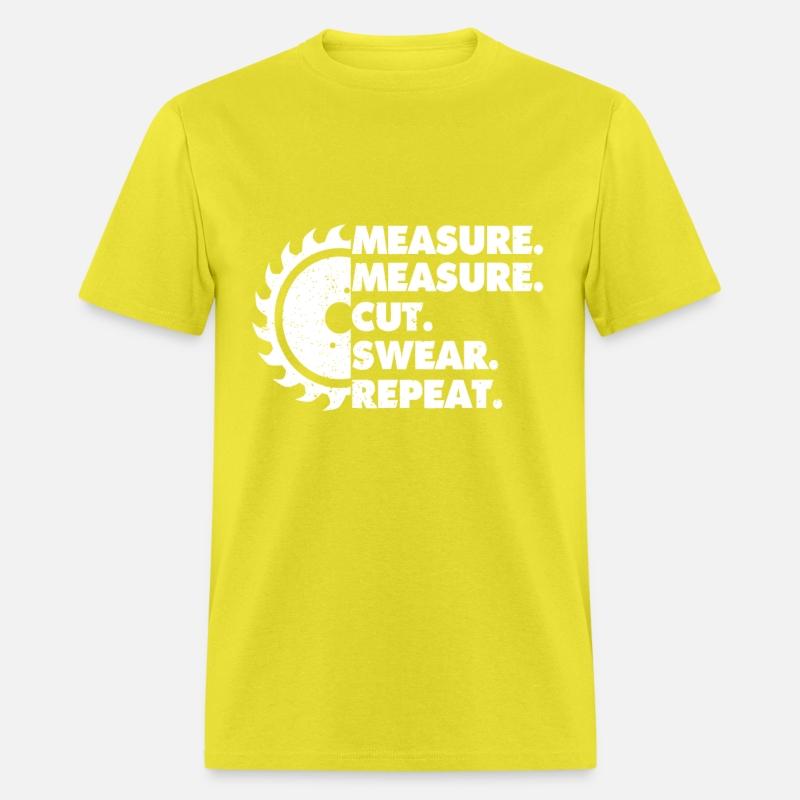 Measure Measure Cut Swear Repeat for Carpenter & W