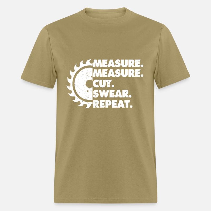 Measure Measure Cut Swear Repeat for Carpenter & W