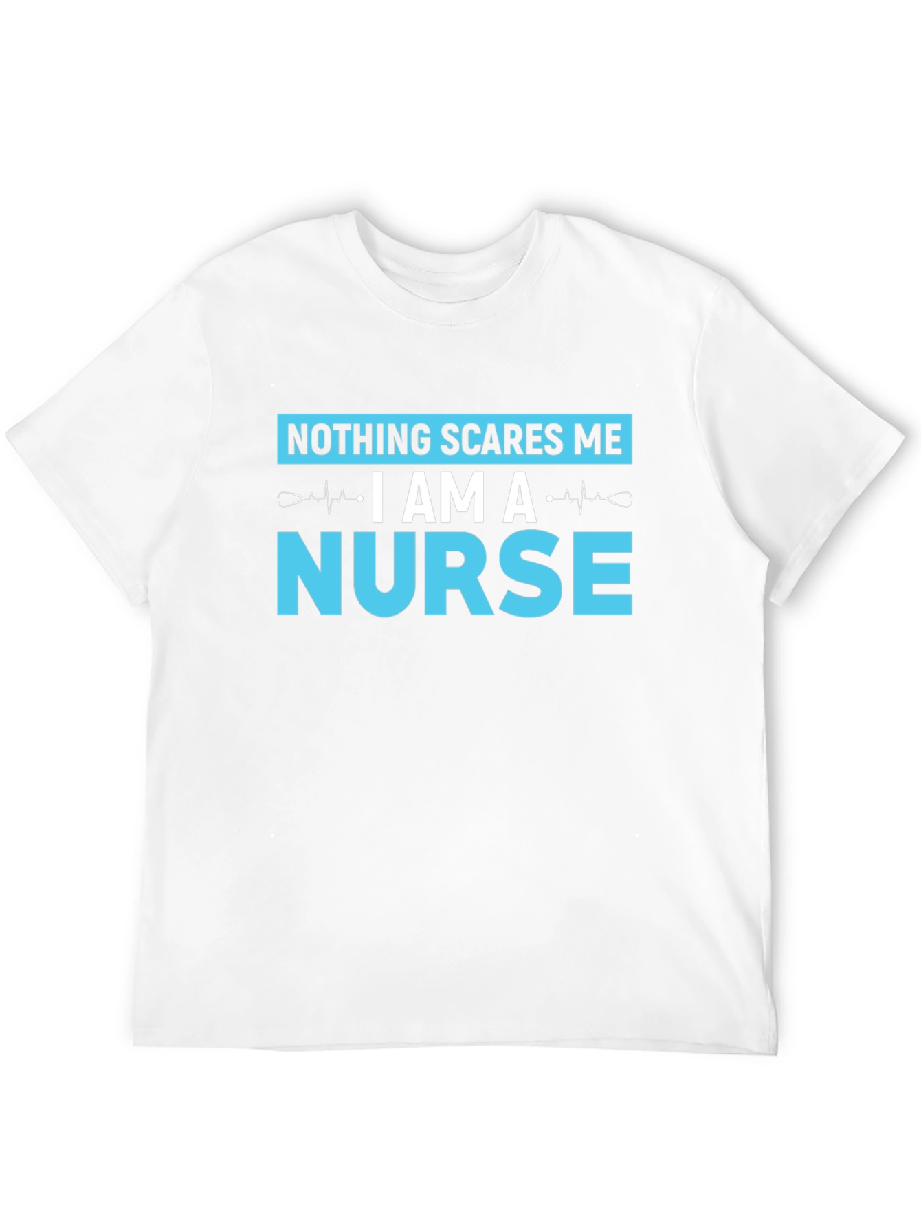 Nothing Scares Me I Am a Nurse T-Shirt