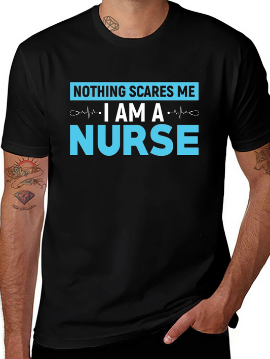 Nothing Scares Me I Am a Nurse T-Shirt