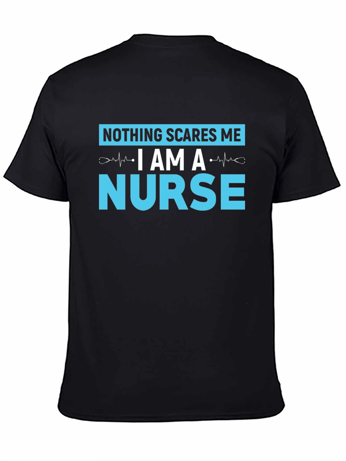 Nothing Scares Me I Am a Nurse T-Shirt