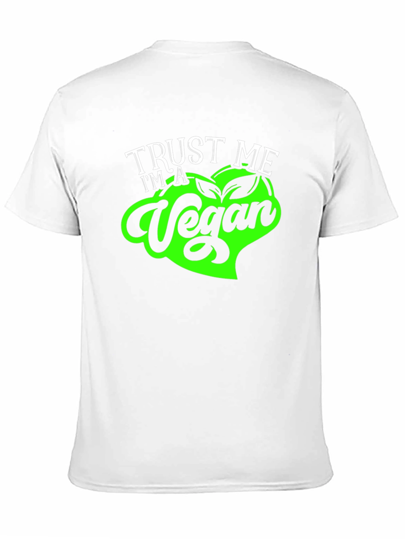 Trust Me Im a Vegan T-Shirt - Soft Cotton