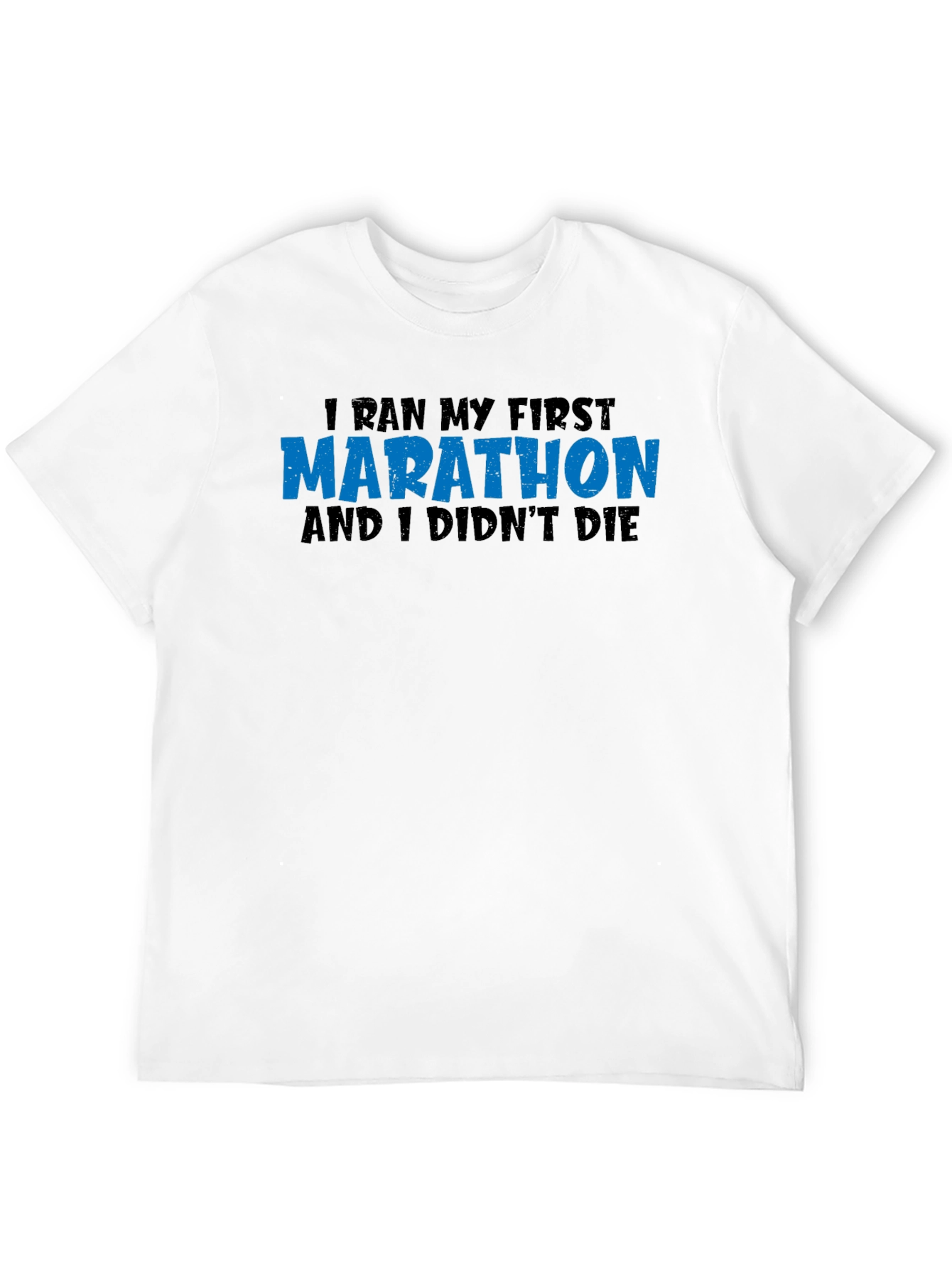 Marathon Finisher T-Shirt - I Didnt Die