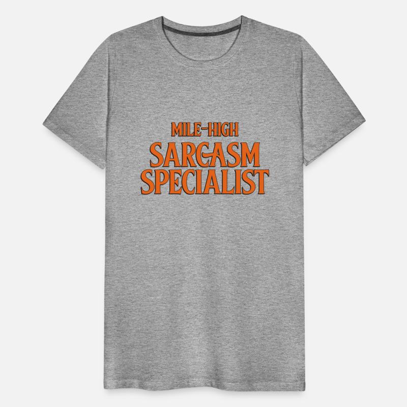 Mile high sarcasm specialist