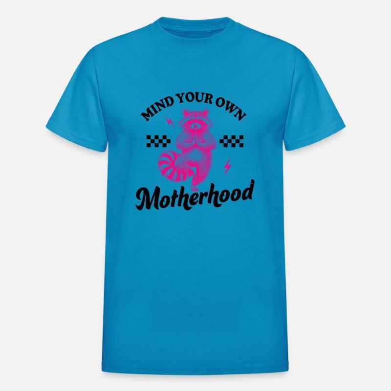 Mind Our Own Motherhood - Empowering Real Mom Tee
