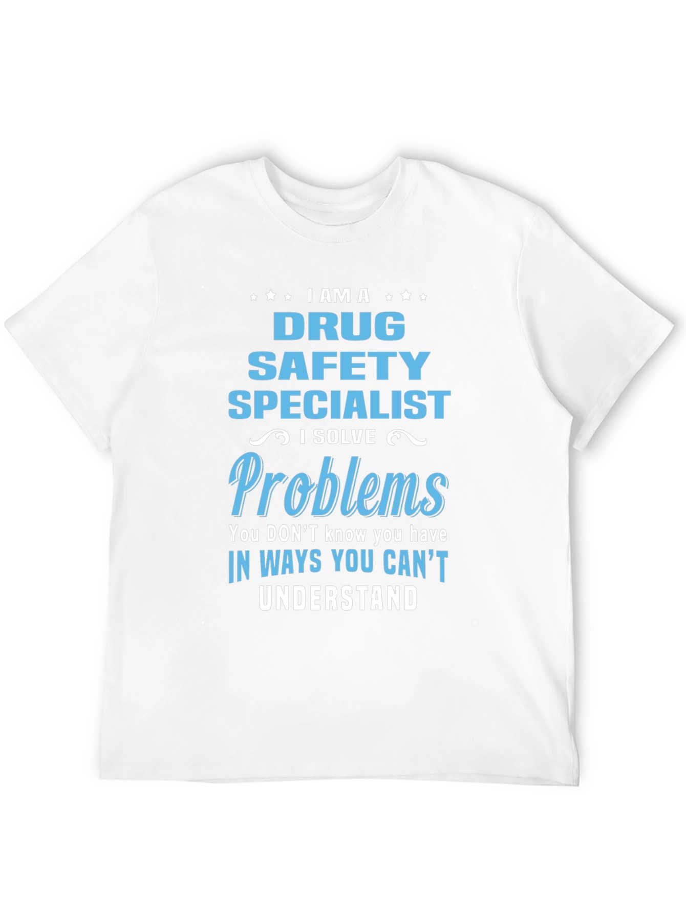 Drug Safety Specialist T-Shirt