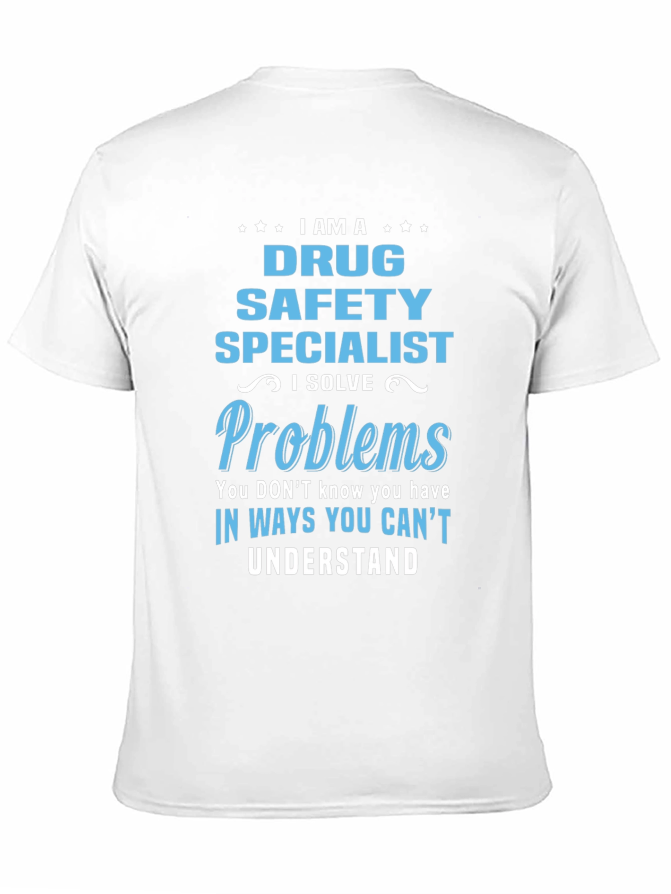 Drug Safety Specialist T-Shirt