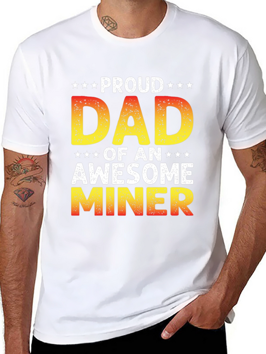 Proud Dad of an Awesome Miner Graphic Tee