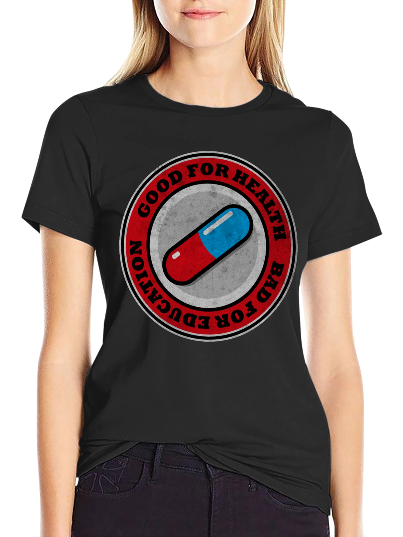 Good for Health Bad for Education T-Shirt