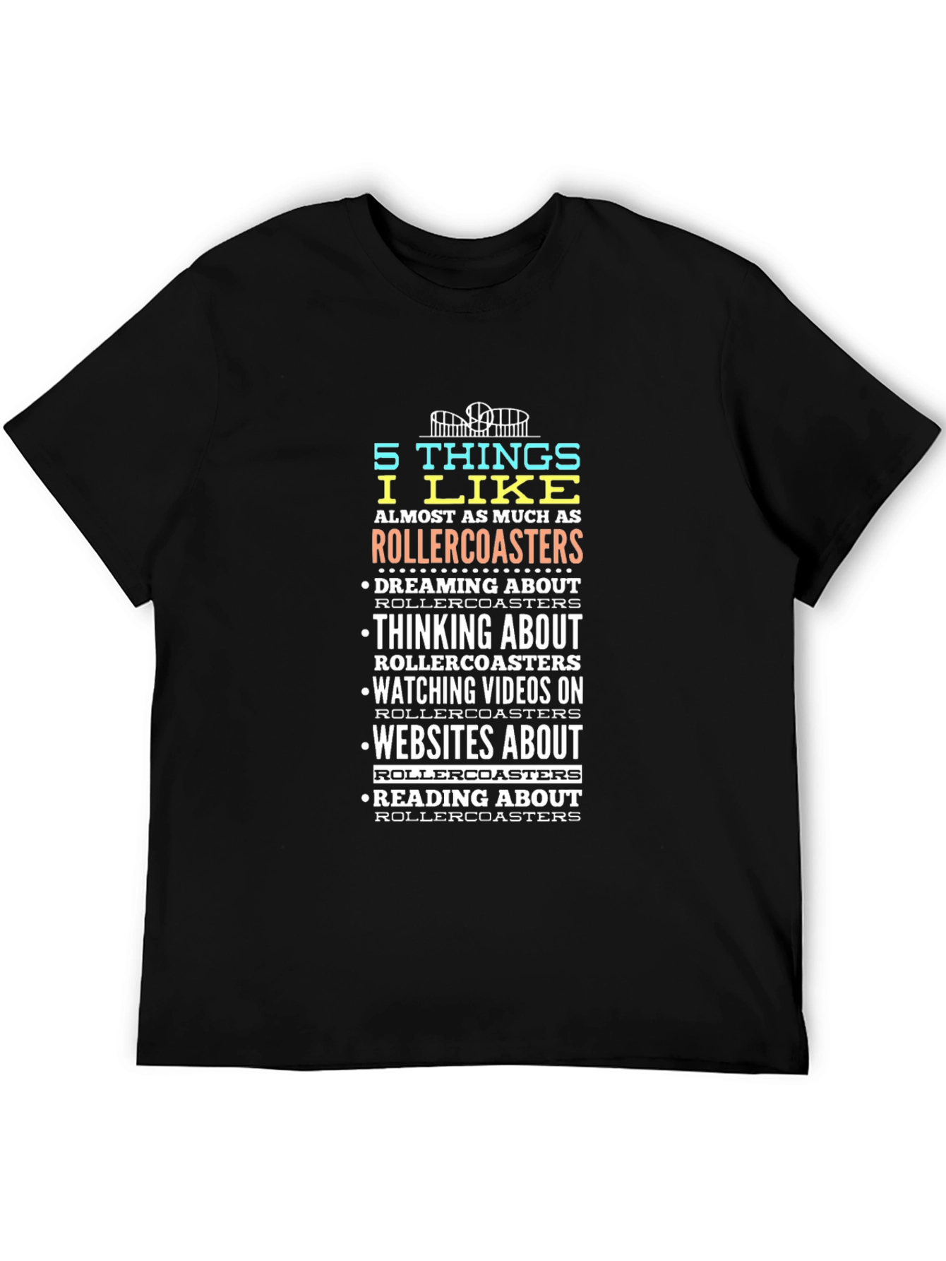 Rollercoaster Lover T-Shirt | 5 Things I Like