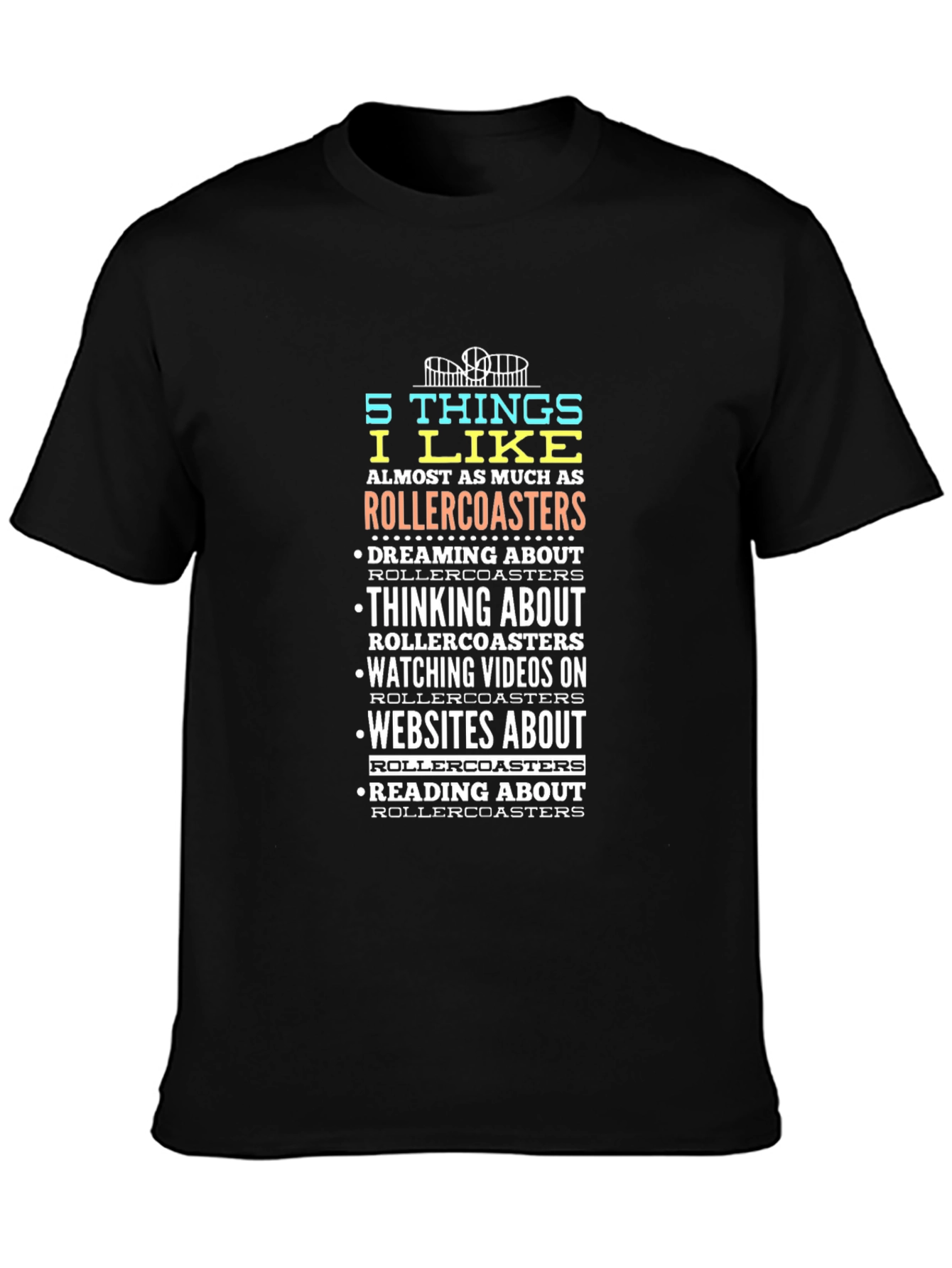 Rollercoaster Lover T-Shirt | 5 Things I Like