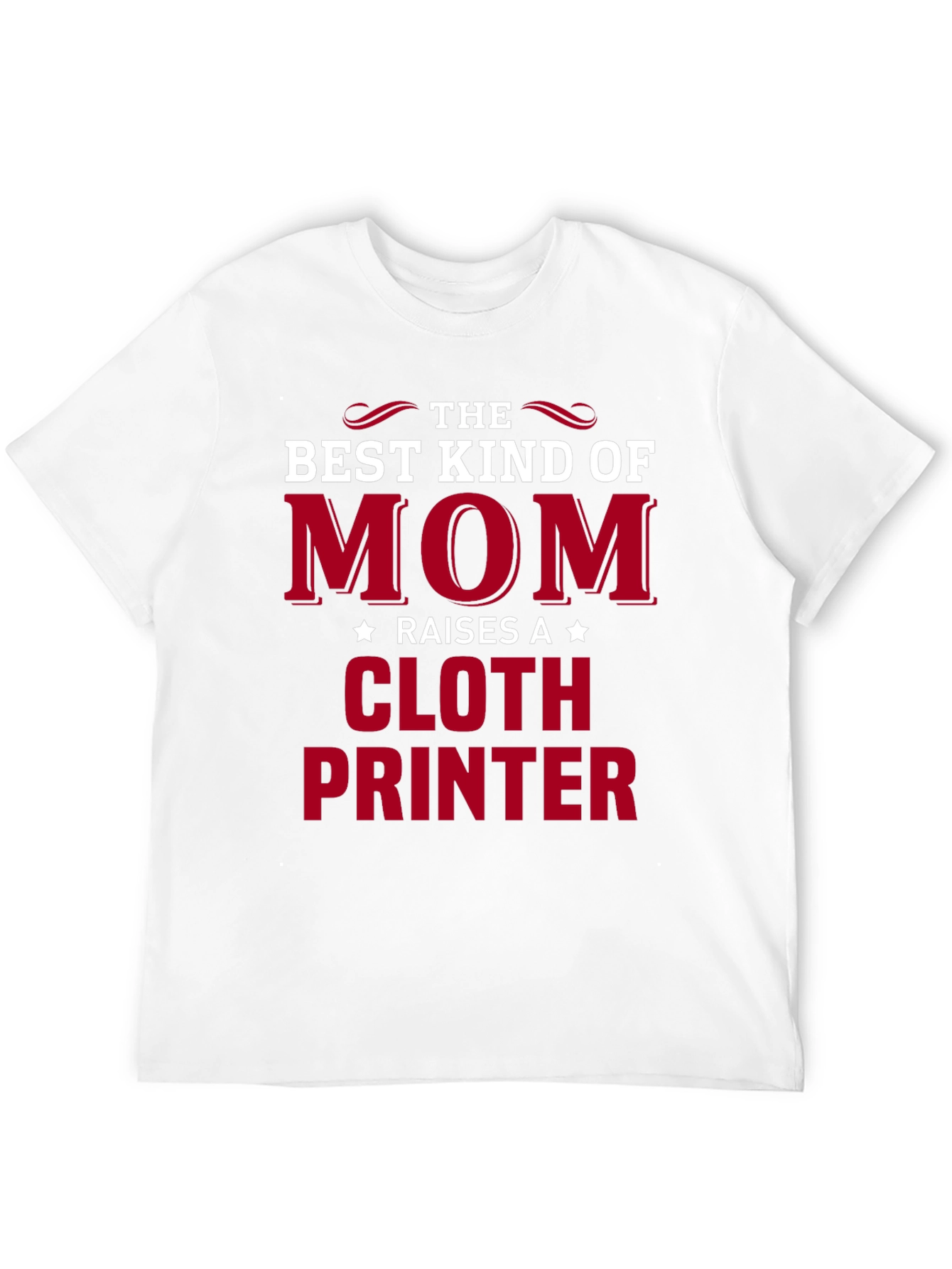 Best Kind of Mom Cloth Printer T-Shirt