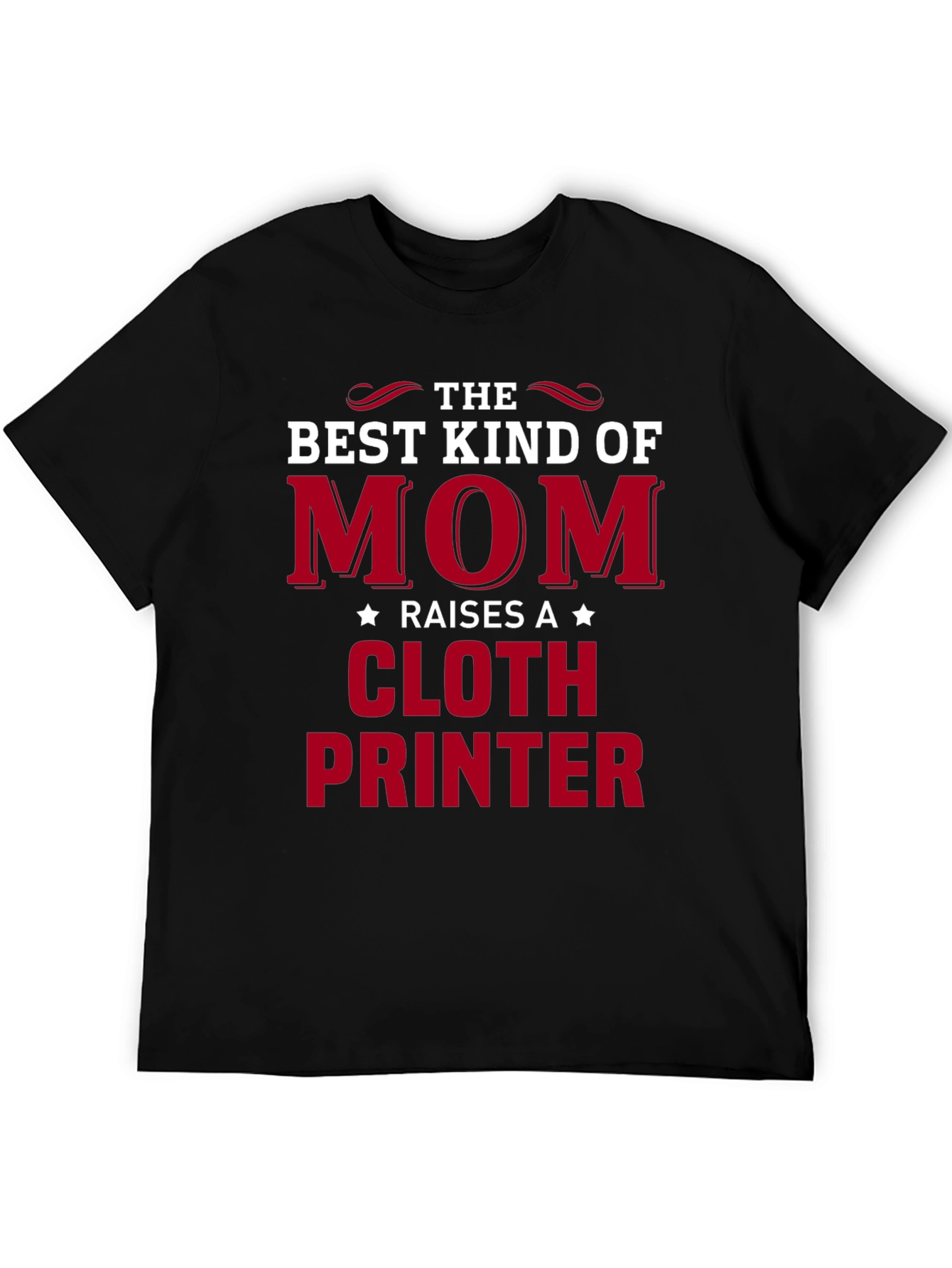Best Kind of Mom Cloth Printer T-Shirt
