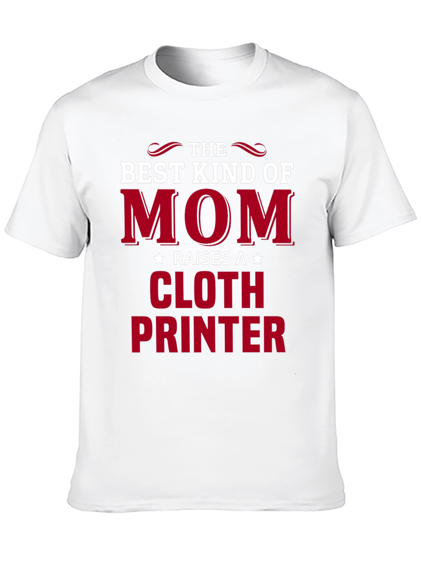 Best Kind of Mom Cloth Printer T-Shirt