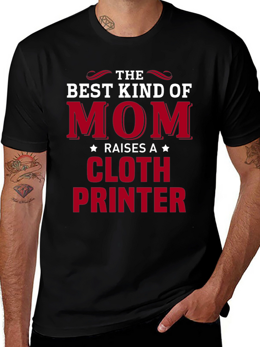 Best Kind of Mom Cloth Printer T-Shirt