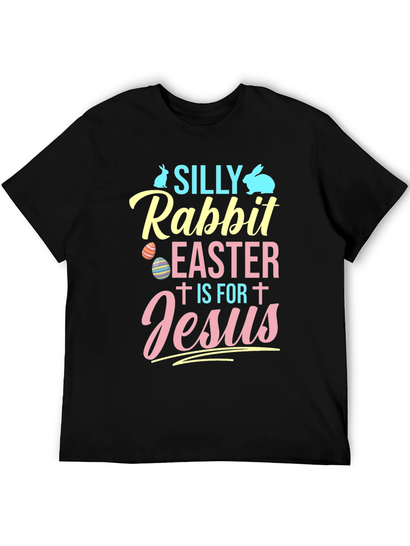 Silly Rabbit Easter T-Shirt - Easter Jesus Tee