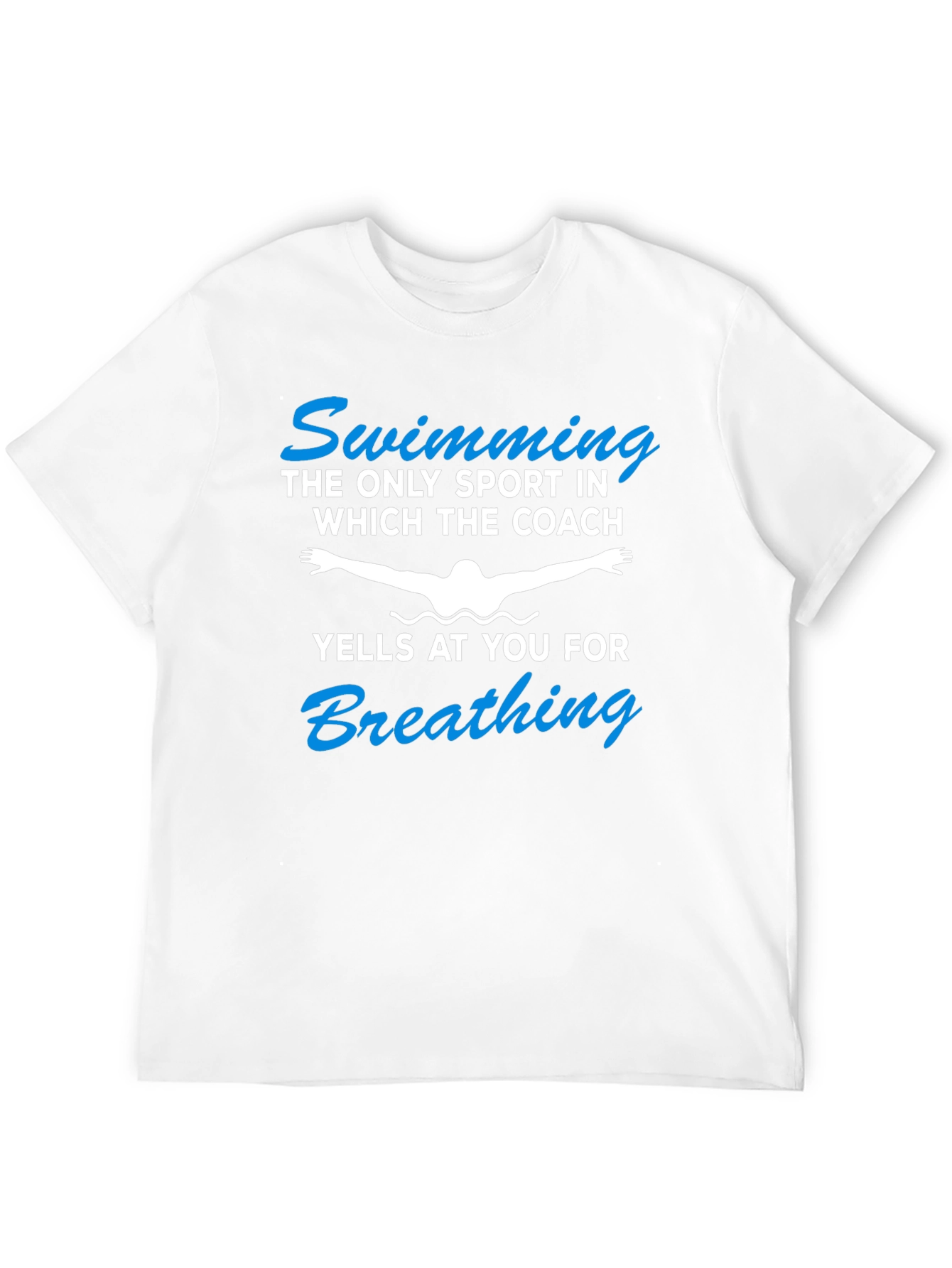 Funny Swimming T-Shirt - Coach Yelling for Breathing