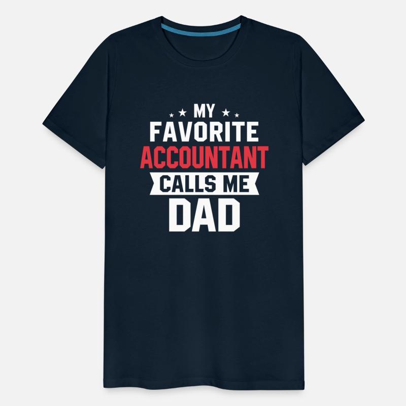My Favorite Accountant Calls Me Dad