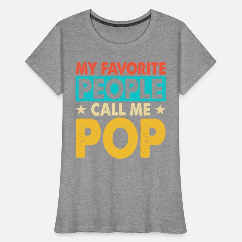 My favorite people call me pop