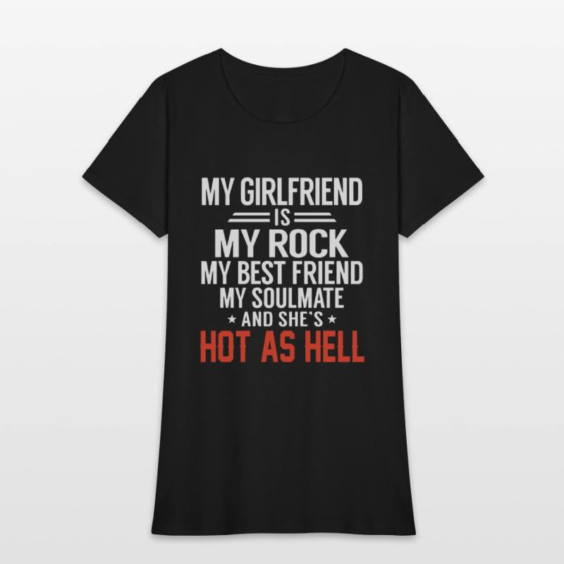 my girlfriend is my rock my best friend my soulmat