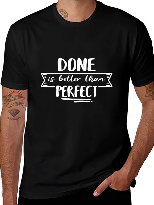 Done Is Better Than Perfect Black T-Shirt