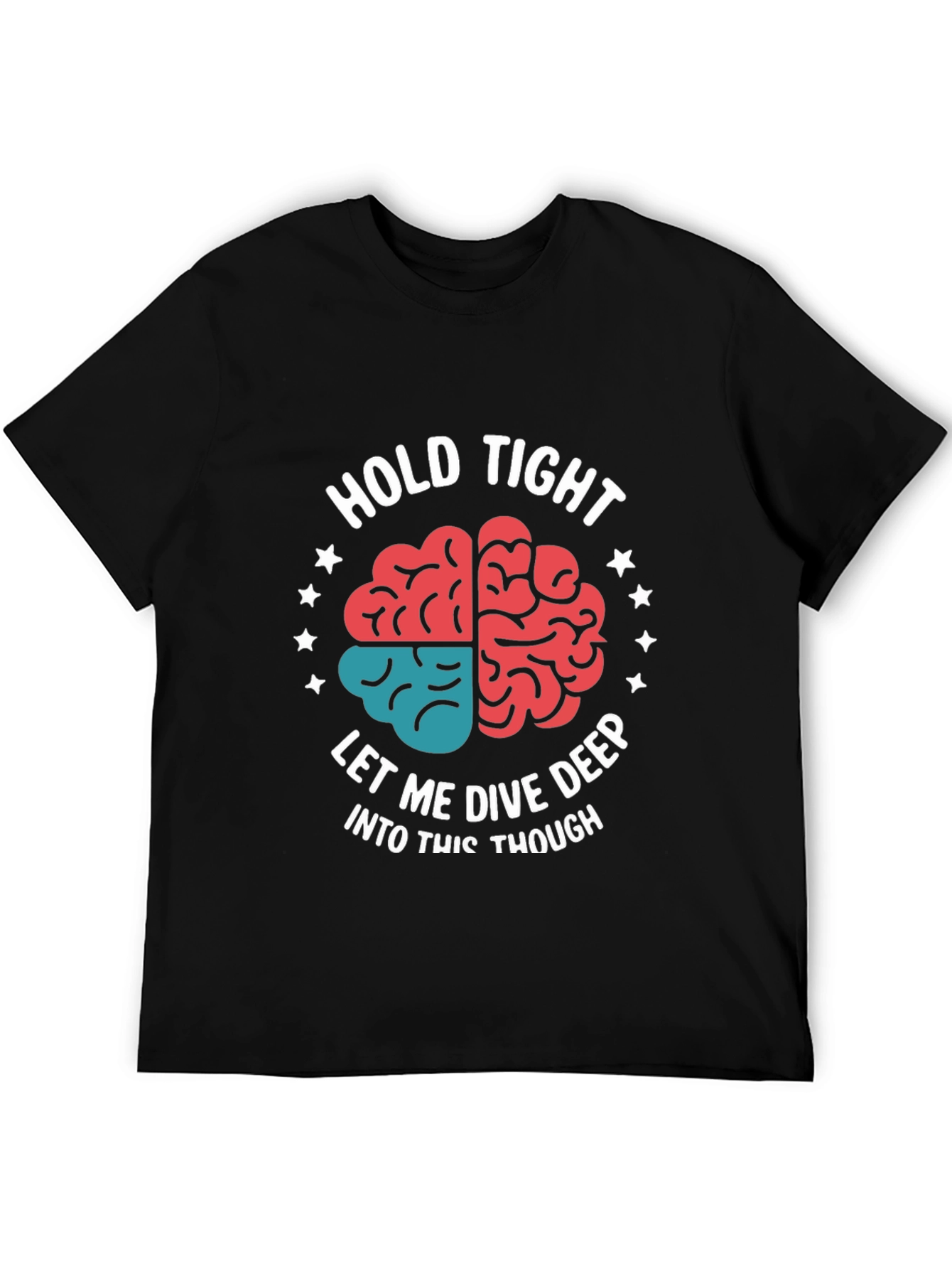 Hold Tight Brain Tee - Dive Deep Thought