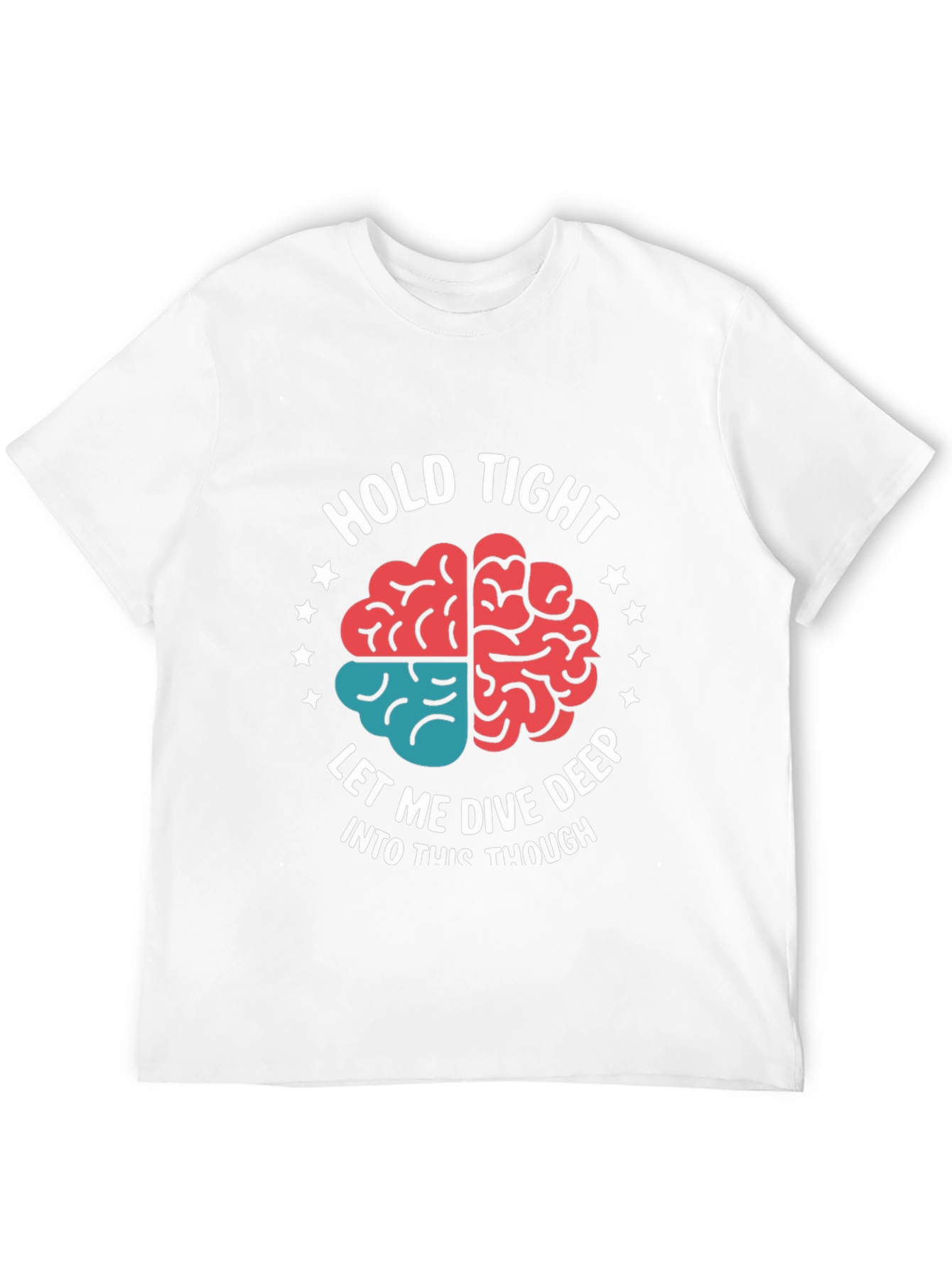 Hold Tight Brain Tee - Dive Deep Thought