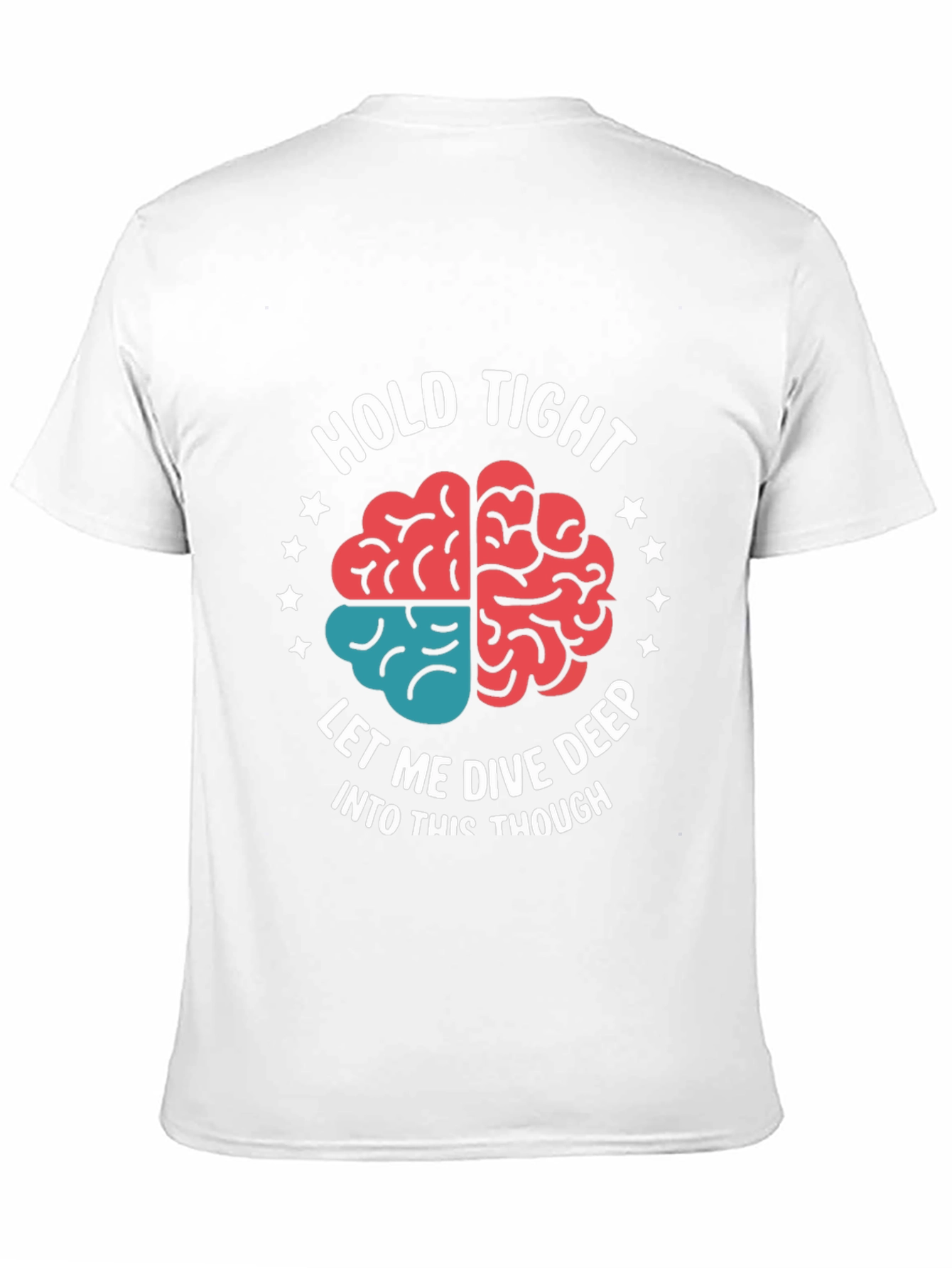 Hold Tight Brain Tee - Dive Deep Thought