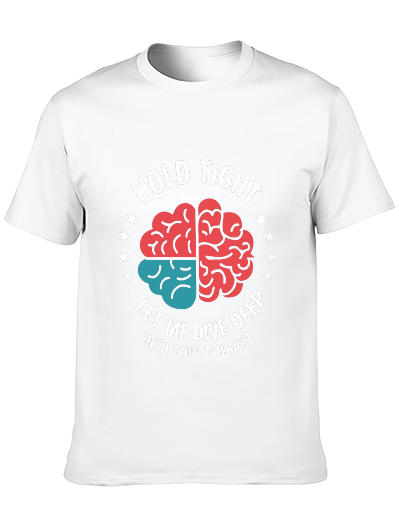 Hold Tight Brain Tee - Dive Deep Thought