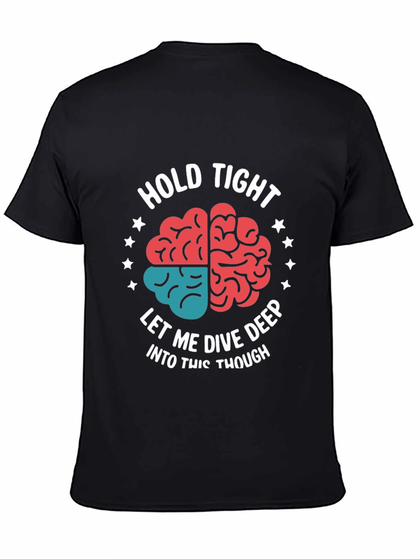 Hold Tight Brain Tee - Dive Deep Thought