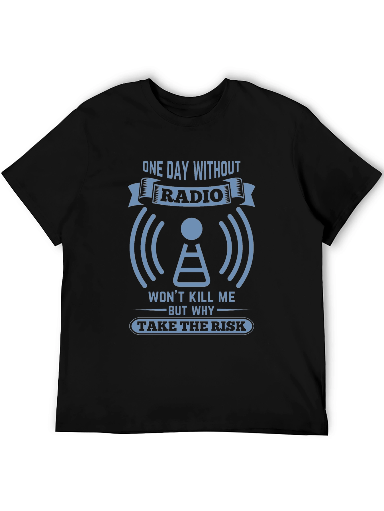Radio T-Shirt: One Day Without Radio