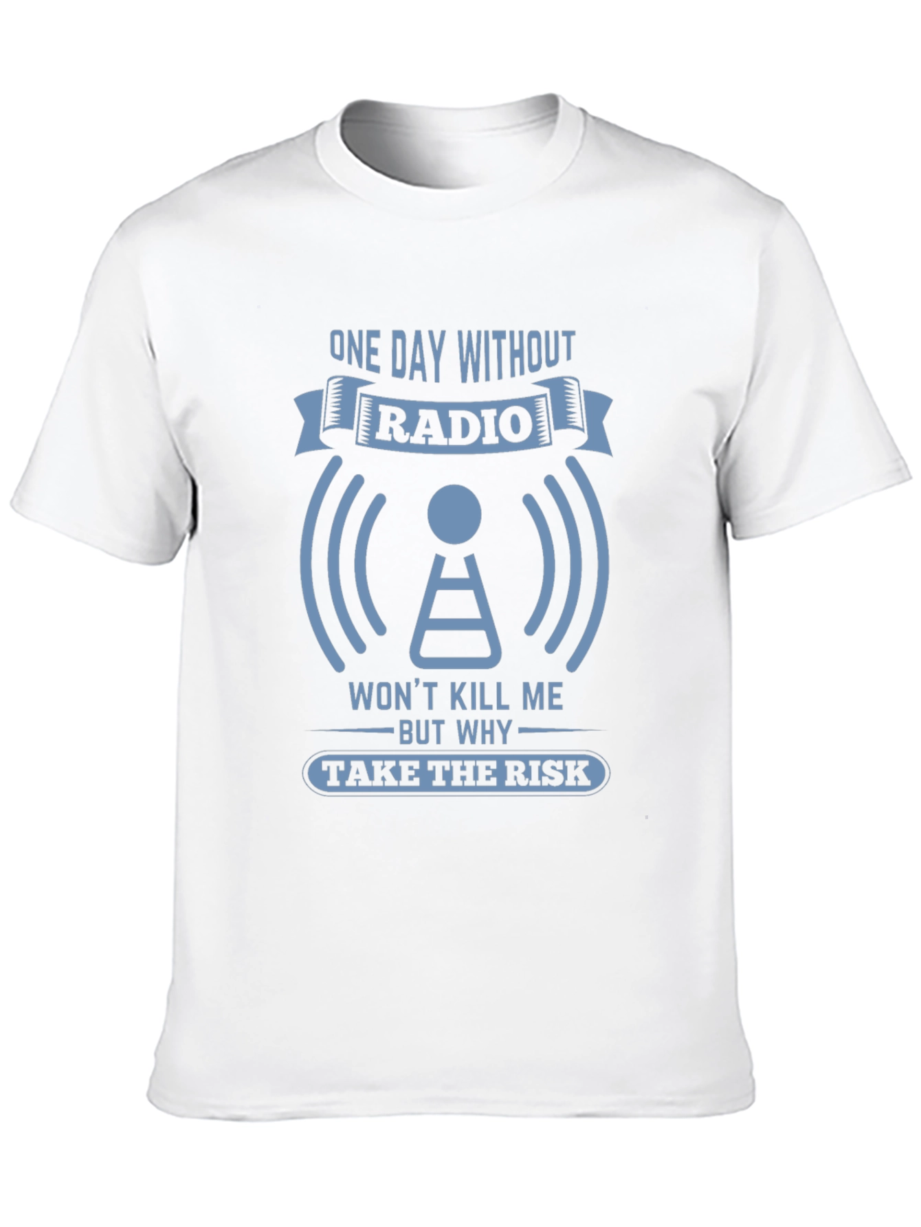 Radio T-Shirt: One Day Without Radio