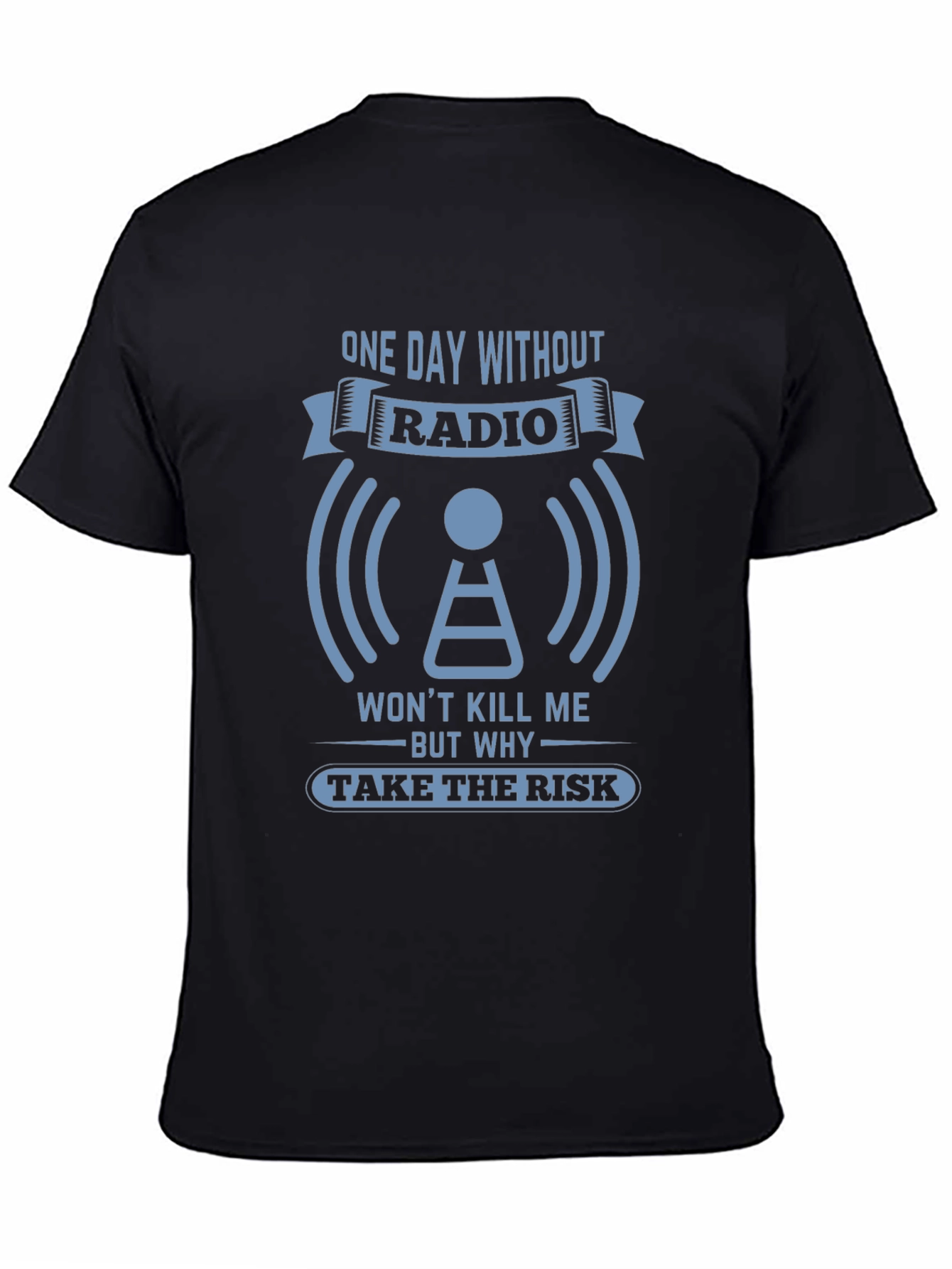 Radio T-Shirt: One Day Without Radio