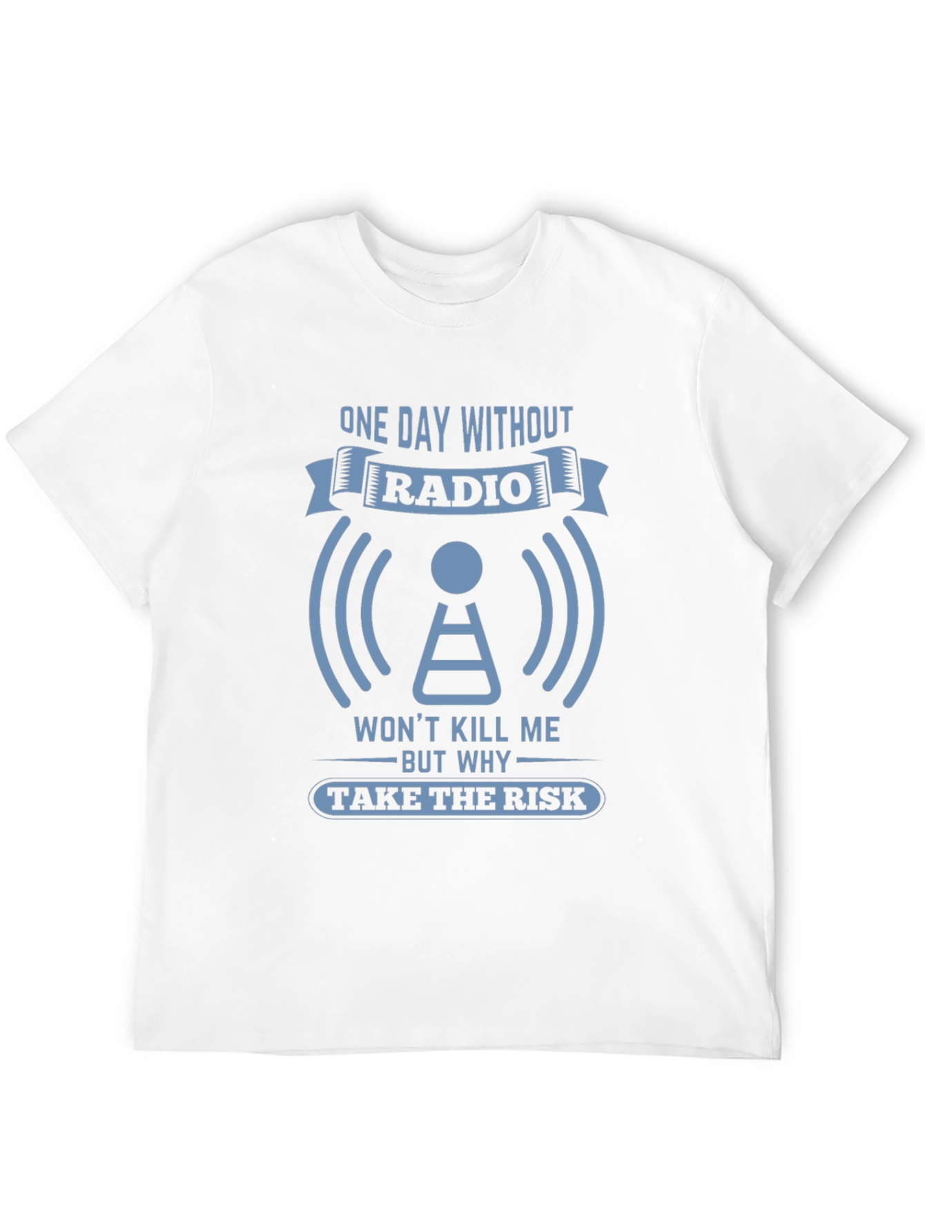 Radio T-Shirt: One Day Without Radio