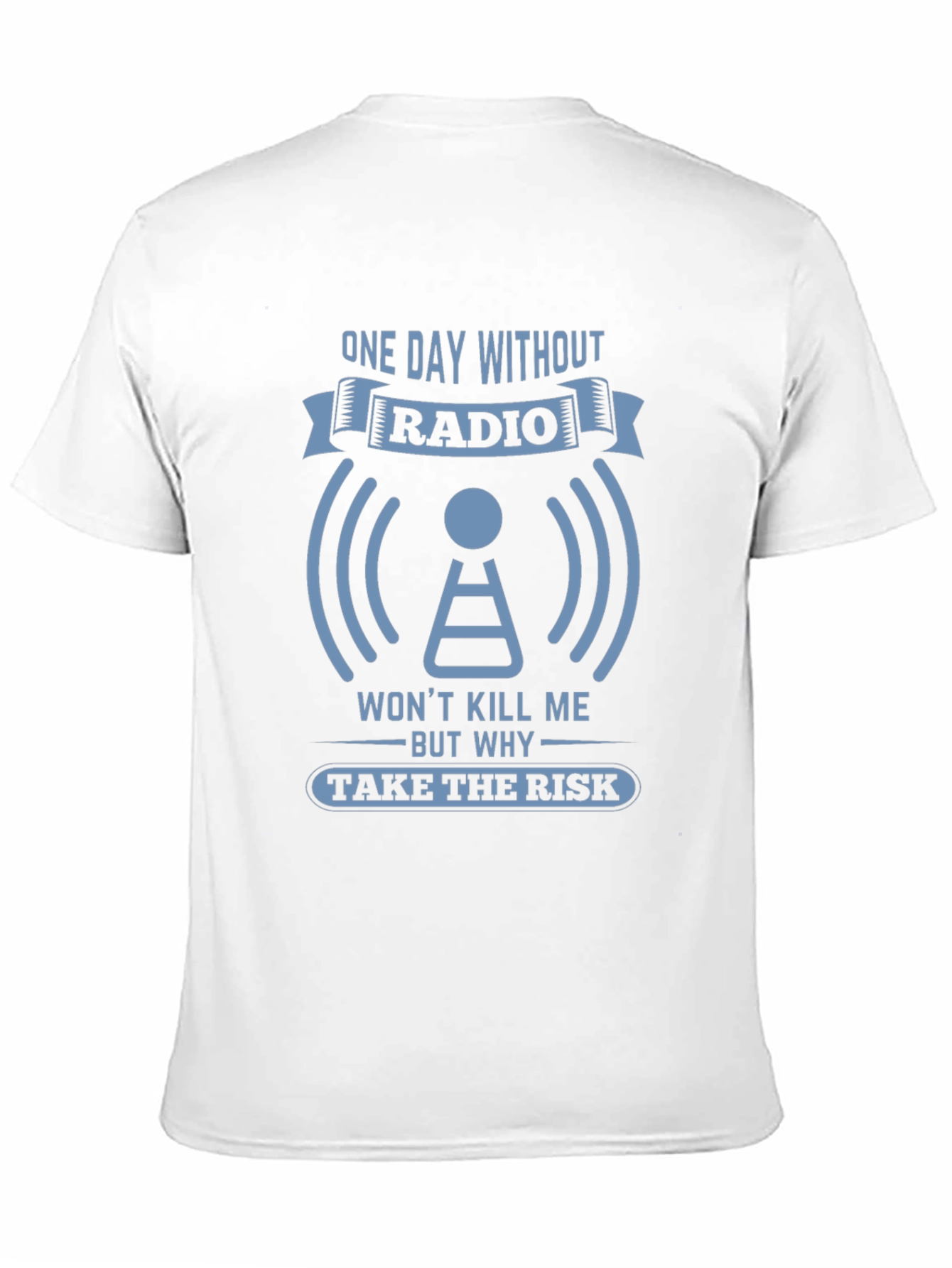 Radio T-Shirt: One Day Without Radio